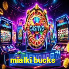 mialki bucks